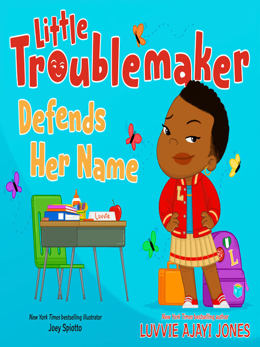 Title details for Little Troublemaker Defends Her Name by Luvvie Ajayi Jones - Available
